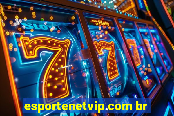 esportenetvip.com br